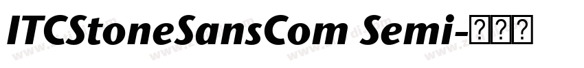 ITCStoneSansCom Semi字体转换 ITCStoneSansCom Semi字体转换